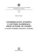 Condizionalità europea e giustizia illiberale: from outside to inside? I casi di Ungheria, Polonia e Turchia