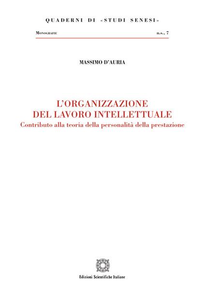 L'organizzazione del lavoro intellettuale - Massimo D'Auria - copertina