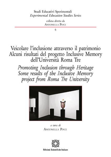 Veicolare l'inclusione attraverso il patrimonio. Alcuni risultati del progetto Inclusive Memory dell'Università Roma Tre. Ediz. italiana e inglese - copertina