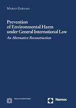 Prevention of environmental harm under general international law