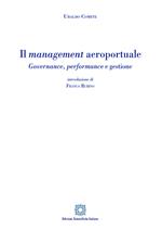 Il management aeroportuale. Governance, performance e gestione