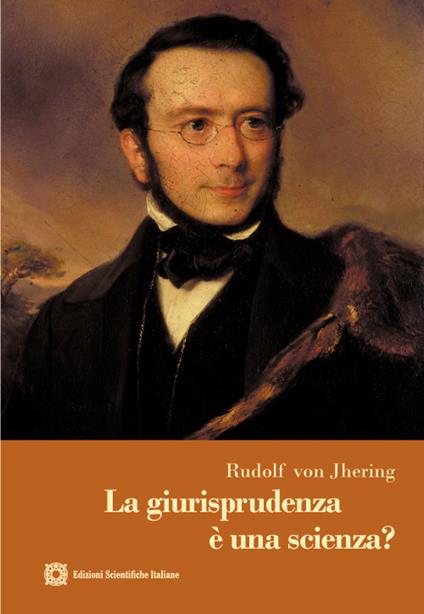 La giurisprudenza è una scienza? - Rudolf Jhering von - copertina