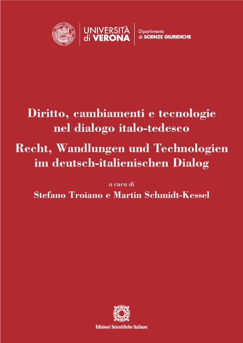 Diritto, cambiamenti e tecnologie nel dialogo italo-tedesco. Recht, Wandlungen und Technologien im deutsch-italienischen Dialog. Ediz. italiana e tedesca - copertina