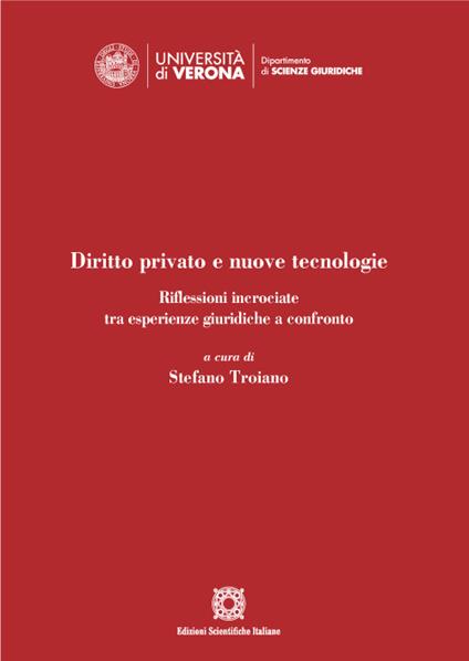 Diritto privato e nuove tecnologie. Ricerche incrociate tra esperienze giuridiche e confronto - copertina