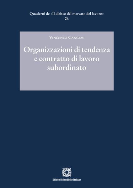 Organizzazioni di tendenza e contratto di lavoro subordinato - Vincenzo Cangemi - copertina