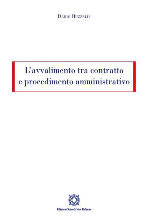 L'avvalimento tra contratto e procedimento amministrativo - Dario Buzzelli - copertina