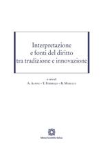 Interpretazione e fonti del diritto tra tradizione e innovazione