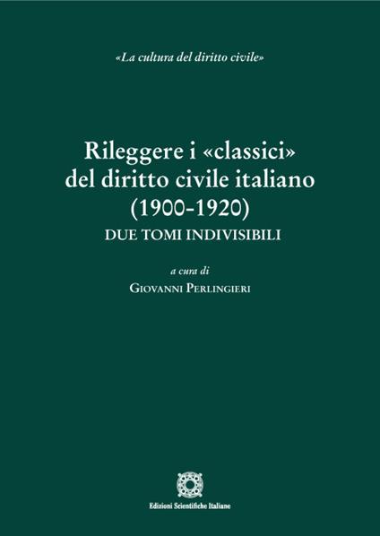 Rileggere i «classici» del diritto civile italiano (1900-1920) - copertina