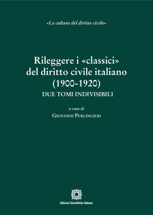 Rileggere i «classici» del diritto civile italiano (1900-1920) - copertina