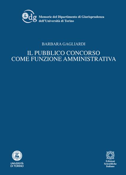 Il pubblico concorso come funzione amministrativa - Barbara Gagliardi - copertina