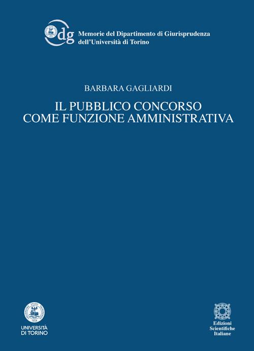 Il pubblico concorso come funzione amministrativa - Barbara Gagliardi - copertina