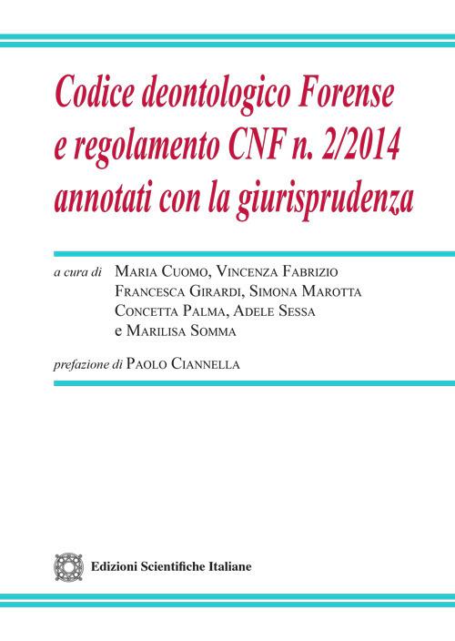 Codice deontologico Forense e regolamento CNF n.2/2024 annotati con la giurisprudenza - copertina