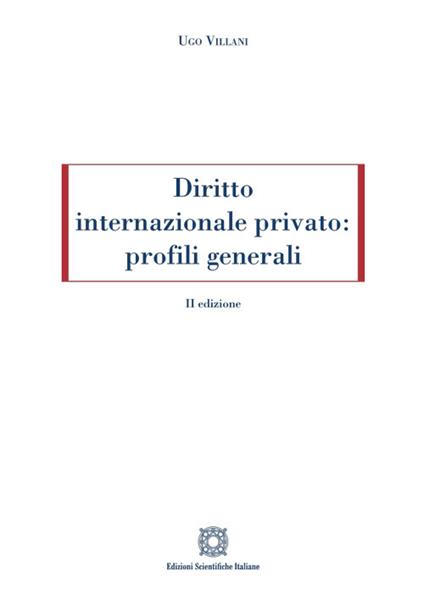 Diritto internazionale privato: profili generali - Ugo Villani - copertina
