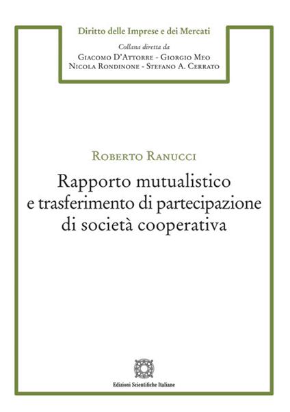 Rapporto mutualistico e trasferimento di partecipazione di società cooperativa - Roberto Ranucci - copertina