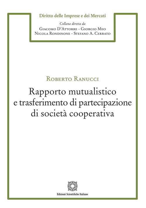 Rapporto mutualistico e trasferimento di partecipazione di società cooperativa - Roberto Ranucci - copertina