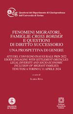 Fenomeni migratori, famiglie cross border e questioni di diritto successorio. Una prospettiva di genere