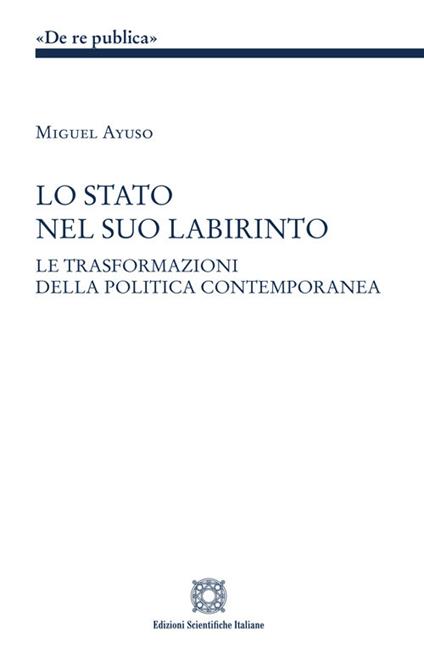 Lo Stato nel suo labirinto - Miguel Ayuso - copertina