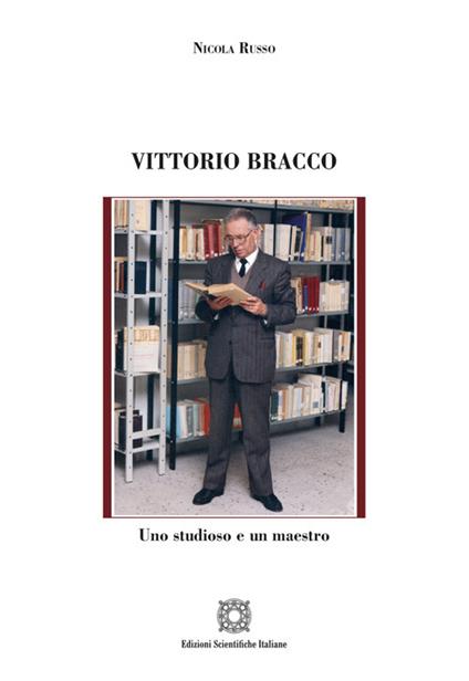 Vittorio Bracco. Uno studioso e un maestro - Nicola Russo - copertina