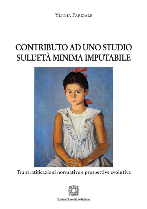 Contributo ad uno studio sull'età minima imputabile - Ylenia Parziale - copertina