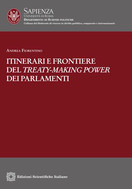 Itinerari e frontiere del treaty-making power dei parlamenti - Andrea Fiorentino - copertina