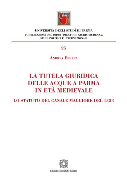 La tutela giuridica delle acque a Parma in età medievale - Andrea Errera - copertina