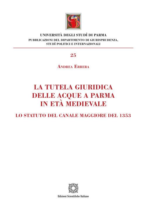 La tutela giuridica delle acque a Parma in età medievale - Andrea Errera - copertina