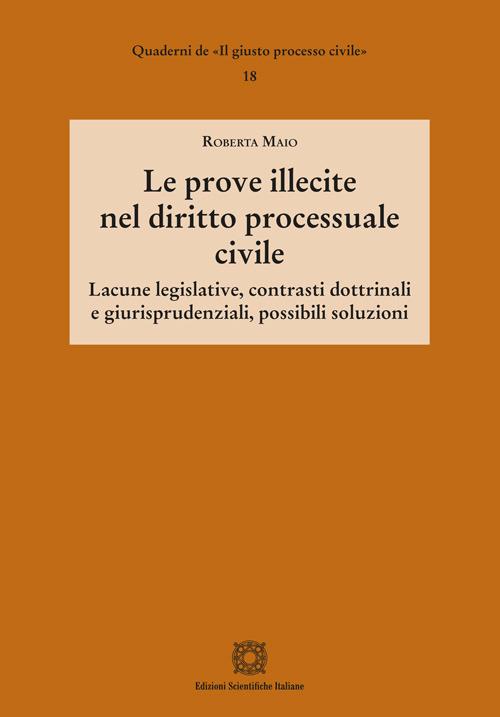 Le prove illecite nel diritto processuale civile - Roberta Maio - copertina