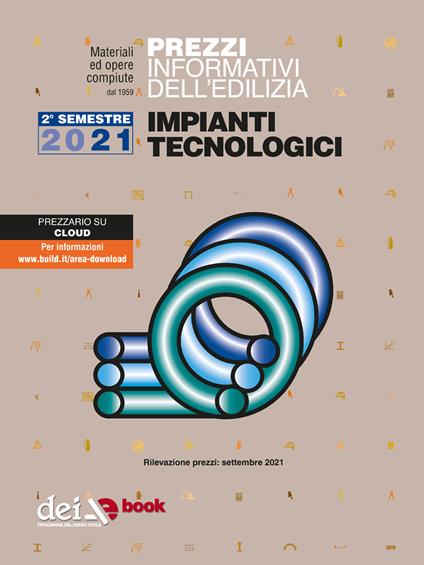 Prezzi informativi dell'edilizia. Impianti tecnologici. 2° semestre 2021 - V.V.A.A. - ebook