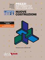 Prezzi informativi dell'edilizia. Nuove Costruzioni. II semestre 2021. Materiali ed opere compiute. Rilevazione prezzi Settembre 2021