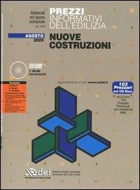 Prezzi informativi dell'edilizia. Nuove costruzioni. Agosto 2005. Con CD-ROM - copertina