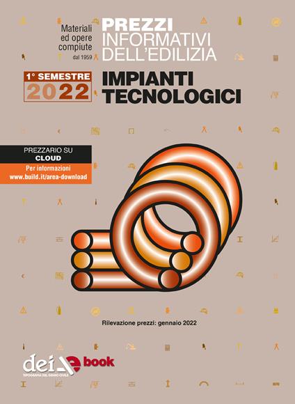 Prezzi informativi dell'edilizia. Impianti tecnologici. 1° semestre 2022 - V.V.A.A. - ebook