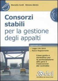 Consorzi stabili per la gestione degli appalti. Con CD-ROM - Marcello Cardi,Simone Abrate - copertina