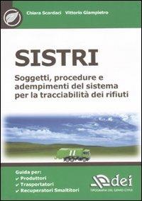 SISTRI. Soggetti, procedure e adempimenti del sistema per la tracciabilità dei rifiuti - Chiara Scardaci,Vittorio Giampietro - copertina