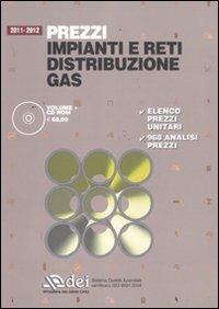 Prezzi impianti e reti distribuzione gas 2011-2012. Con CD-ROM - Francesco Donà,Chiara Donà - copertina