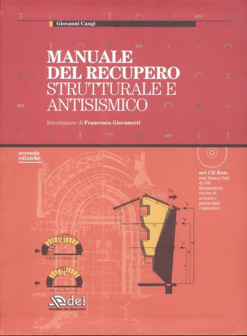 Manuale del recupero strutturale e antisismico. Ediz. illustrata. Con CD-ROM - Giovanni Cangi - copertina