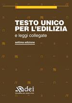 Testo unico per l'edilizia e leggi collegate