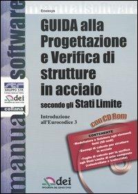 Guida alla progettazione e verifica di strutture in acciaio secondo gli Stati Limite. Introduzione all'Eurocodice 3. Con CD-ROM - copertina