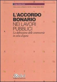 L'accordo bonario nei lavori pubblici. La definizione delle controversie in corso d'opera - Arrigo Varlaro Sinisi - copertina