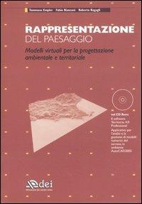 Rappresentazione del paesaggio. Modelli virtuali per la progettazione ambientale e territoriale. Con CD-ROM - Tommaso Empler,Fabio Bianconi,Roberto Bagagli - copertina