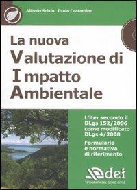 La nuova valutazione di impatto ambientale. Con CD-ROM - Alfredo Scialò,Paolo Costantino - copertina