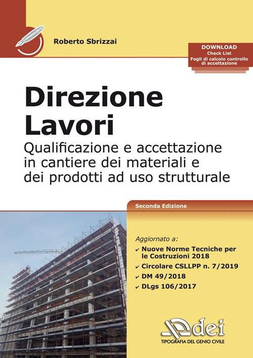 Direzione lavori. Qualificazione ed accettazione in cantiere dei materiali e dei prodotti ad uso strutturale - Roberto Sbrizzai - copertina