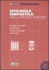 Efficienza energetica nella progettazione. Con CD-ROM - Mauro Spagnolo - copertina