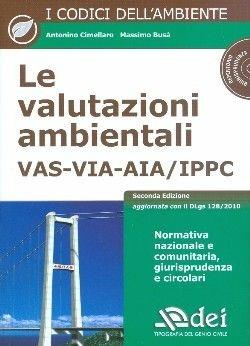 Libro Le valutazioni ambientali. VAS-VIA-AIA/IPPC. Con CD-ROM Antonino Cimellaro , Massimo Busà