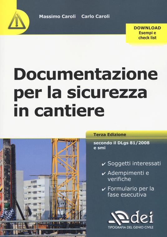 Documentazione per la sicurezza in cantiere. Con aggiornamento online - Massimo Caroli,Carlo Caroli - copertina