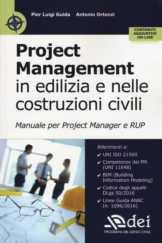 Project management in edilizia e nelle costruzioni civili. Manuale per il project manager e RUP. Con Contenuto digitale per accesso online - Pier Luigi Guida,Antonio Ortenzi - copertina