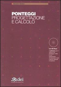 Ponteggi. Progettazione e calcolo. Con CD-ROM - Alessandro Michelon - copertina