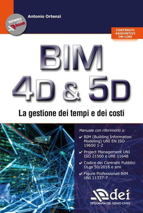 BIM 4D & 5D. La gestione dei tempi e dei costi - Antonio Ortenzi - copertina