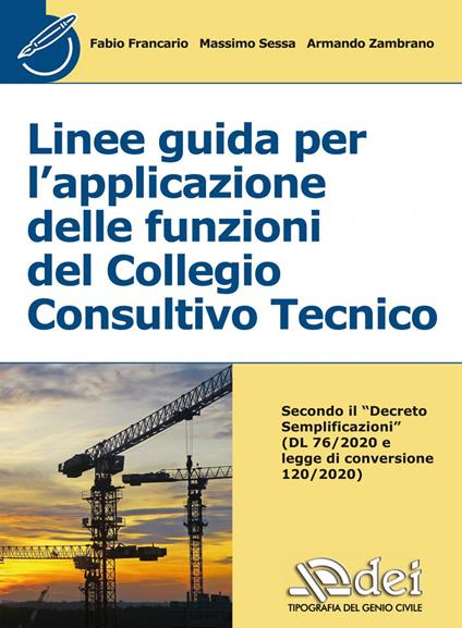 Linee guida per l'applicazione delle funzioni del collegio consuntivo tecnico - Fabio Francario,Massimo Sessa,Armando Zambrano - copertina