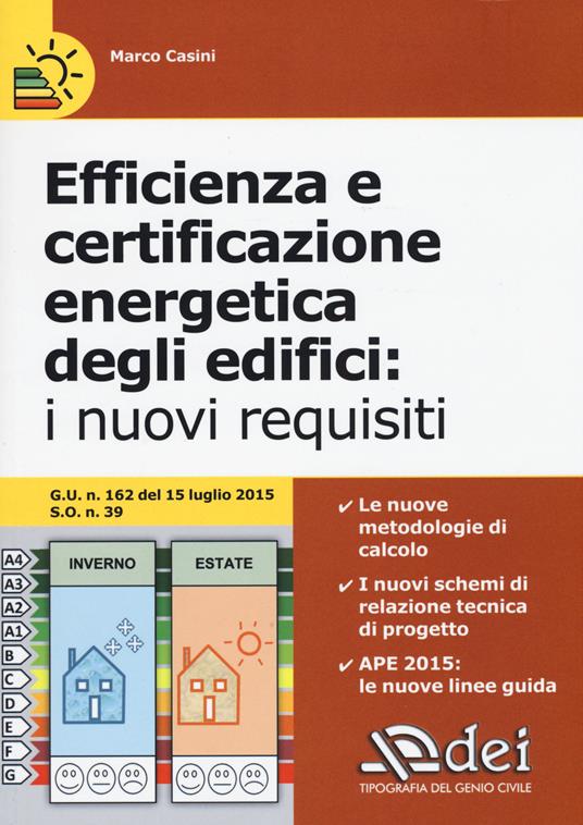 Efficienza e certificazione energetica degli edifici. I nuovi requisiti - Marco Casini - copertina