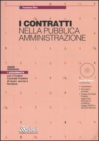 I contratti nella pubblica amministrazione. Con CD-ROM - Francesco Oliva - copertina